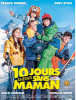 10 JOURS ENCORE SANS MAMAN